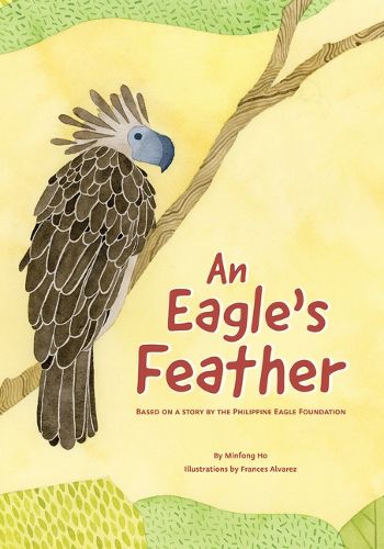 Cover image for An Eagle's Feather: Based on a Story by the Philippine Eagle Foundation