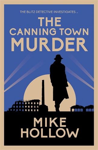 Cover image for The Canning Town Murder: The intriguing wartime murder mystery