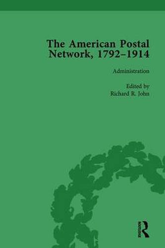 Cover image for The American Postal Network, 1792-1914 Vol 1