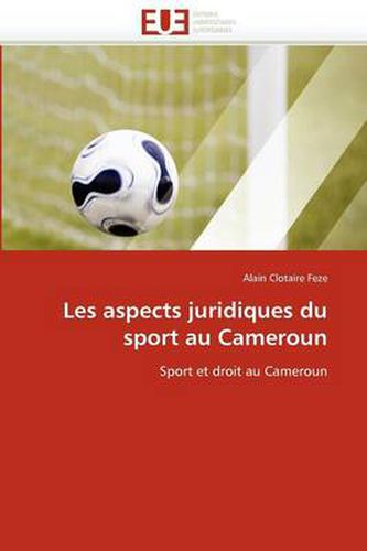 Cover image for Les Aspects Juridiques Du Sport Au Cameroun