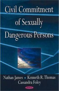 Cover image for Civil Commitment of Sexually Dangerous Persons