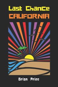 Cover image for Last Chance California