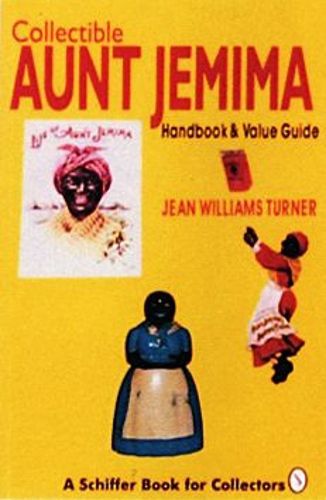 Cover image for Aunt Jemima Collectibles: Handbook and Price Guide