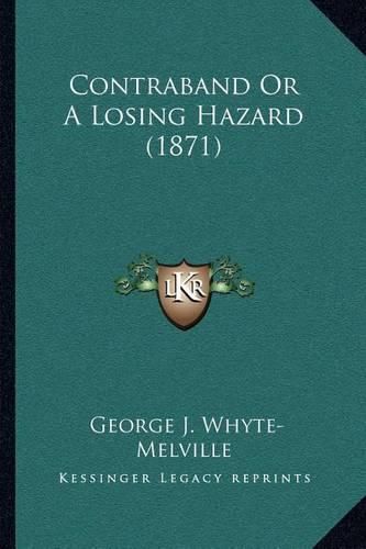 Cover image for Contraband or a Losing Hazard (1871)