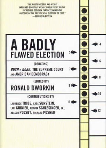 Cover image for A Badly Flawed Election: Debating Bush v Gore, the Supreme Court, and American Democracy