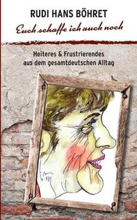 Cover image for Euch schaffe ich auch noch