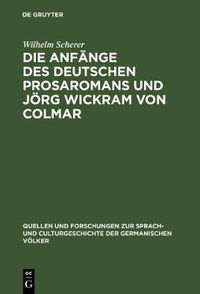 Cover image for Die Anfange des deutschen Prosaromans und Joerg Wickram von Colmar