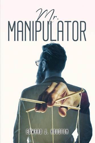 Cover image for Mr. Manipulator