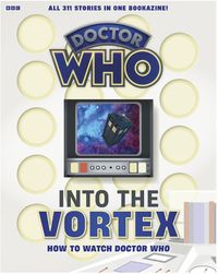 Cover image for Into The Vortex: How To Watch Doctor Who