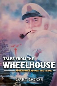 Cover image for Tales from the Wheelhouse
