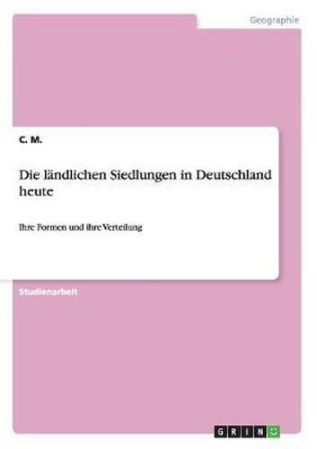 Cover image for Die Landlichen Siedlungen in Deutschland Heute