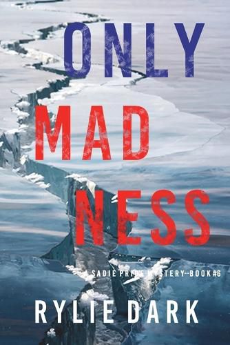 Cover image for Only Madness (A Sadie Price FBI Suspense Thriller-Book 6)