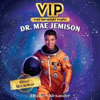 Cover image for Vip: Dr. Mae Jemison: Brave Rocketeer