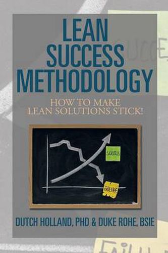 Cover image for Lean Success Methodology: How to Make Lean Solutions Stick!