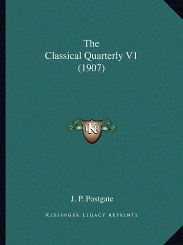 Cover image for The Classical Quarterly V1 (1907)