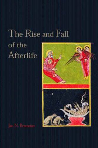 Cover image for The Rise and Fall of the Afterlife