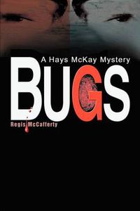 Cover image for Bugs: A Hays McKay Mystery