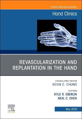 Cover image for Revascularization and Replantation in the Hand, An Issue of Hand Clinics