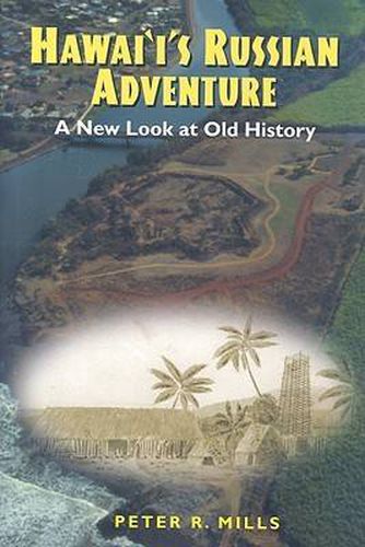 Hawaii's Russian Adventure: A New Look at Old History