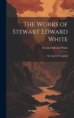 Cover image for The Works of Stewart Edward White