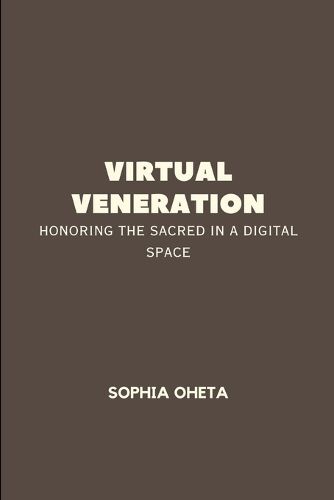 Virtual Veneration