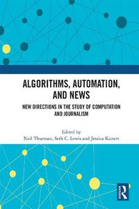 Cover image for Algorithms, Automation, and News