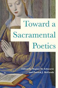 Cover image for Toward a Sacramental Poetics