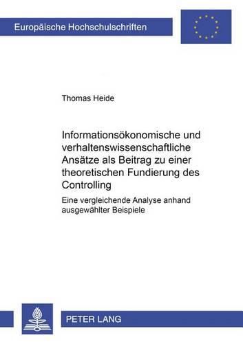 Cover image for Informationsoekonomische Und Verhaltenswissenschaftliche Ansaetze ALS Beitrag Zu Einer Theoretischen Fundierung Des Controlling: Eine Vergleichende Analyse Anhand Ausgewaehlter Beispiele