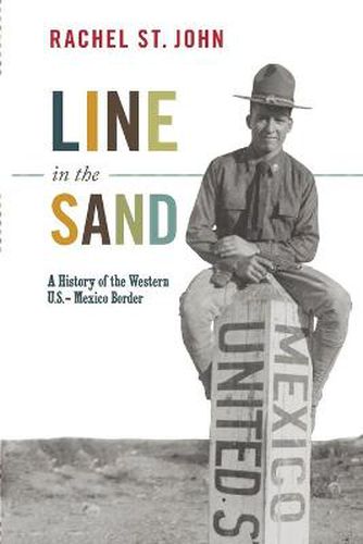 Cover image for Line in the Sand: A History of the Western U.S.-Mexico Border