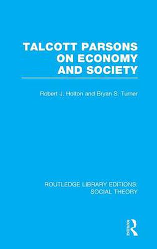 Cover image for Talcott Parsons on Economy and Society (RLE Social Theory)