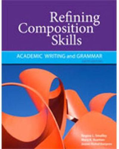 Cover image for Refining Composition Skills: Academic Writing and Grammar