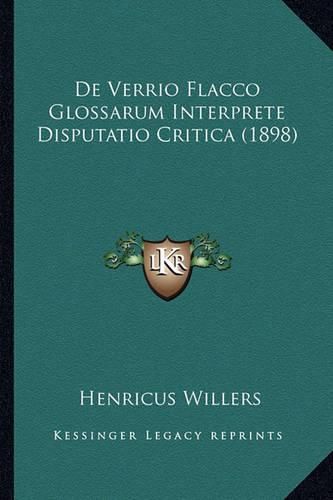 Cover image for de Verrio Flacco Glossarum Interprete Disputatio Critica (1898)