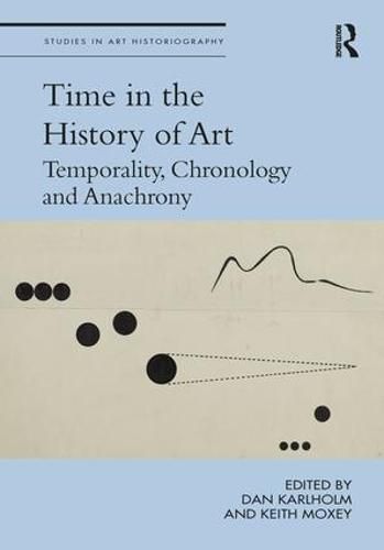 Cover image for Time in the History of Art: Temporality, Chronology, and Anachrony