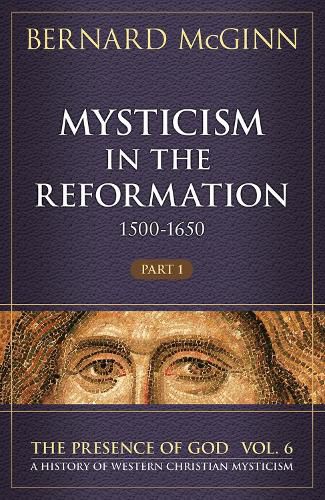 Cover image for Mysticism in the Reformation (1500-1650)