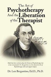 Cover image for The Art of Psychotherapy and the Liberation of the Therapist: New Edition