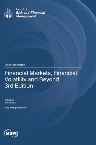 Cover image for Financial Markets, Financial Volatility and Beyond, 3rd Edition