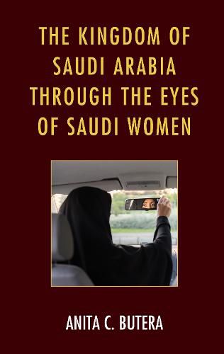 Cover image for The Kingdom of Saudi Arabia through the Eyes of Saudi Women