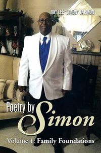 Cover image for Poetry by Simon: Volume 1: Family Foundations