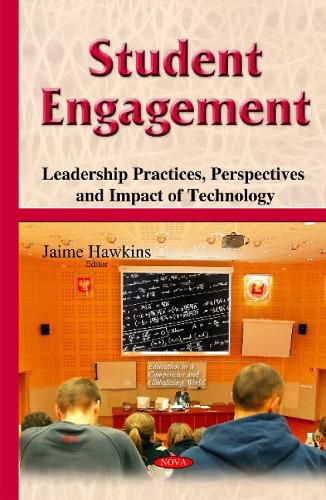 Cover image for Student Engagement: Leadership Practices, Perspectives & Impact of Technology