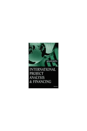 Cover image for International Project Analysis and Financing