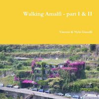 Cover image for Walking Amalfi - part I & II