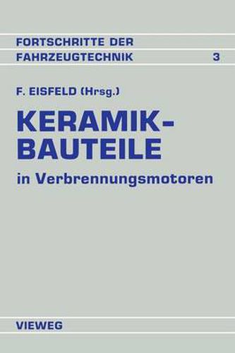 Cover image for Keramik-Bauteile in Verbrennungsmotoren: Reibung Verschleiss Herstellung Bearbeitung