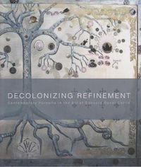 Cover image for Decolonizing Refinement: Contemporary Pursuits in the Art of Edouard Duval-Carrie