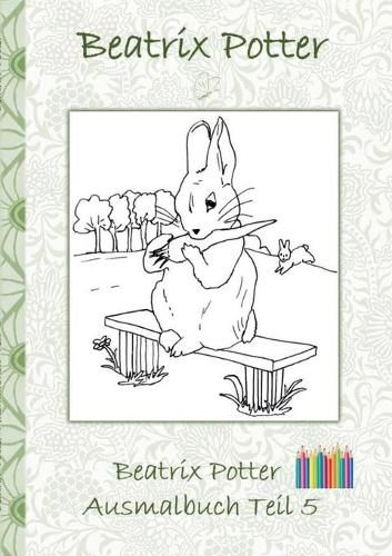 Beatrix Potter Ausmalbuch Teil 5 ( Peter Hase )