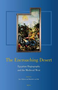 Cover image for The Encroaching Desert: Egyptian Hagiography and the Medieval West