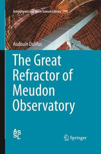Cover image for The Great Refractor of Meudon Observatory