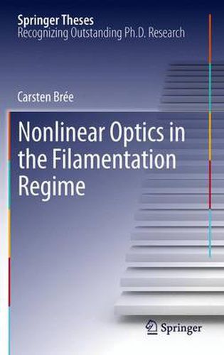 Cover image for Nonlinear Optics in the Filamentation Regime