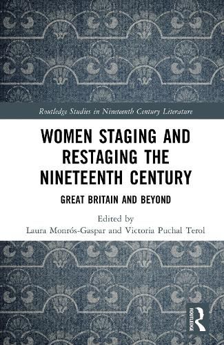 Cover image for Women Staging and Restaging the Nineteenth Century