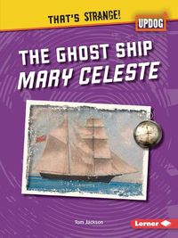 Cover image for The Ghost Ship Mary Celeste