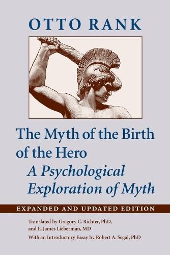 Cover image for The Myth of the Birth of the Hero: A Psychological Exploration of Myth